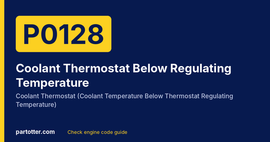 P0128 code: Coolant Thermostat (Coolant Temperature Below Thermostat Regulating Temperature)